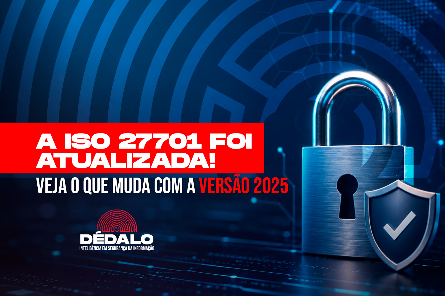 A ISO/IEC 27701 foi atualizada. Veja o que muda com a versão 2025